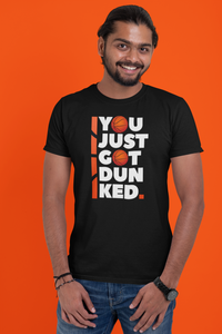 Basketball You Just Got Dunked Tee