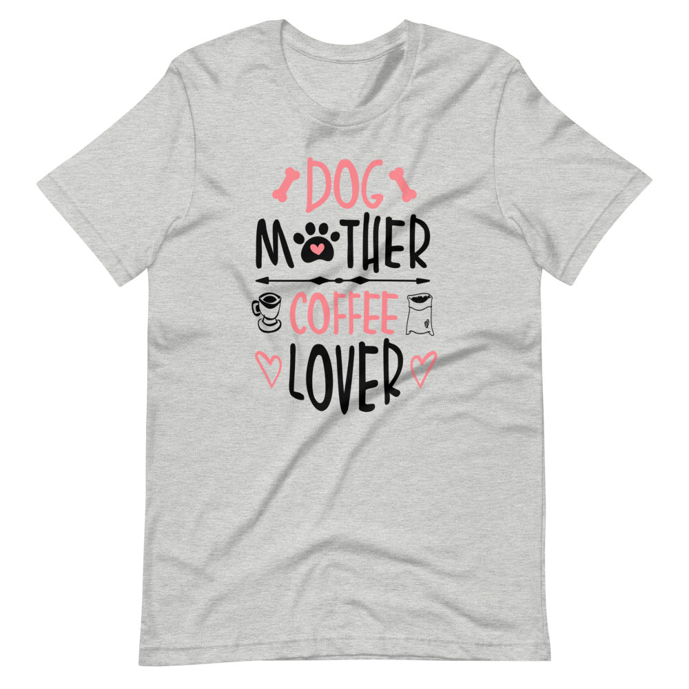 Dog Mother Coffee Lover Tee