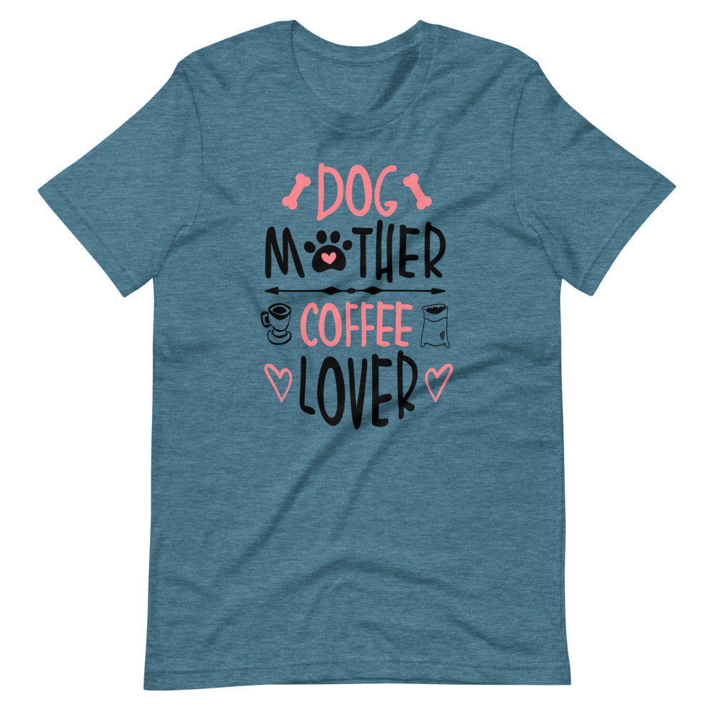 Dog Mother Coffee Lover Tee