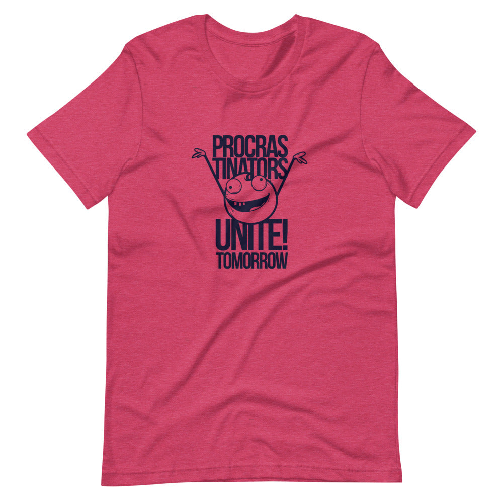 Procrastinators Unite Tee