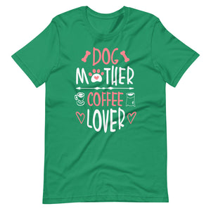 Dog Mother Coffee Lover Tee