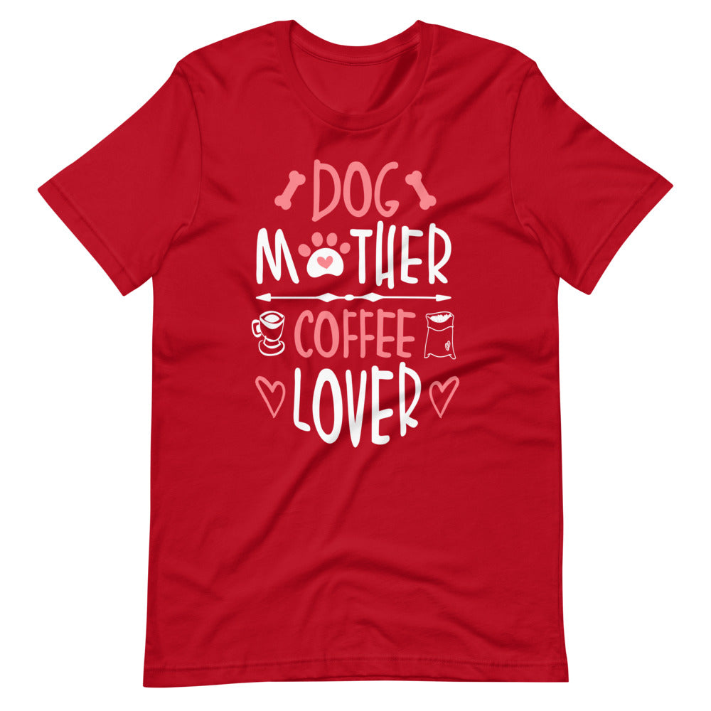 Dog Mother Coffee Lover Tee