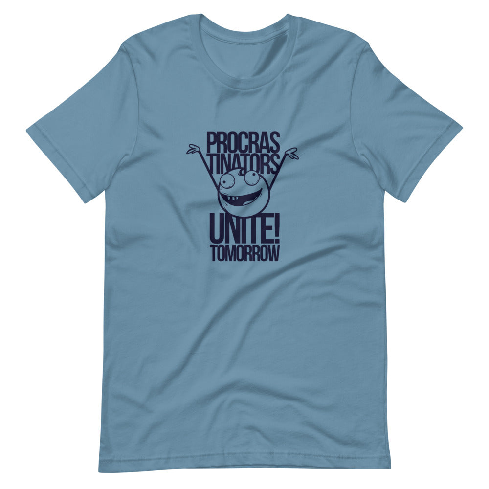 Procrastinators Unite Tee