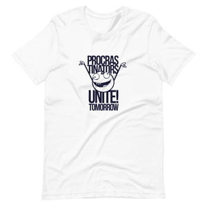 Procrastinators Unite Tee