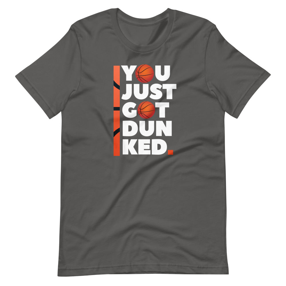 Basketball You Just Got Dunked Tee