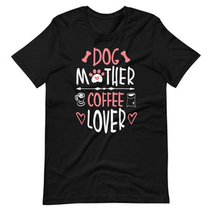 Dog Mother Coffee Lover Tee