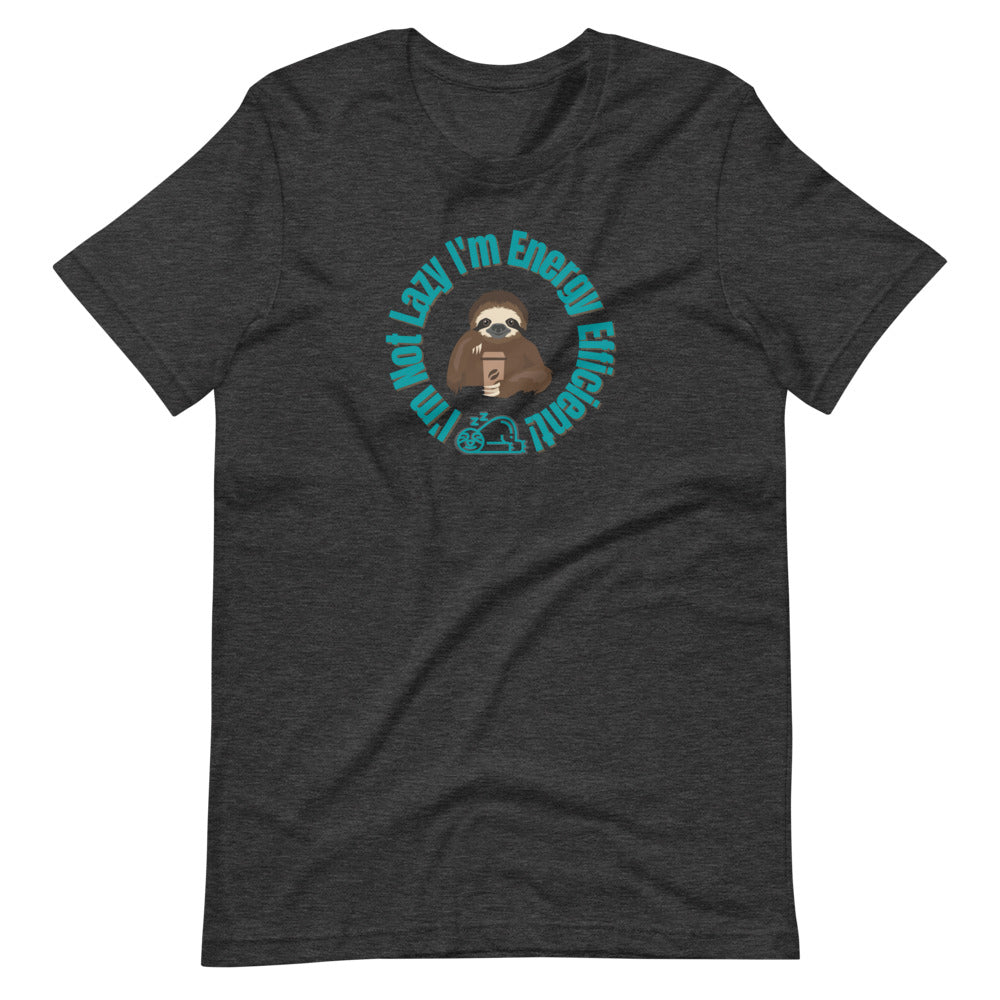 I'm Not Lazy I'm Energy Efficient Tee