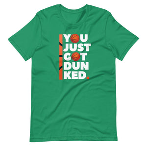 Basketball You Just Got Dunked Tee