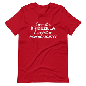 I am not a Bridezilla I am just a Perfectionist