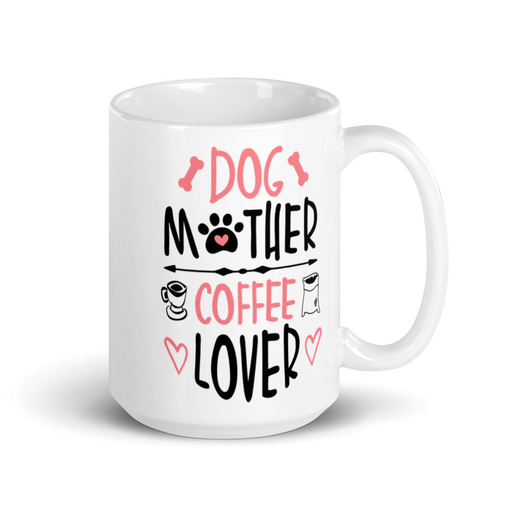 Dog Mother Coffee Lover Mug